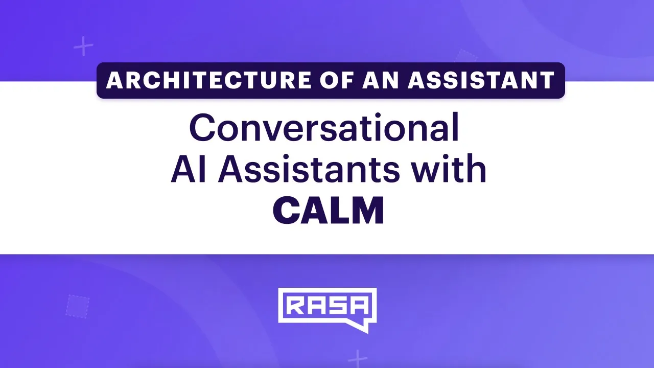 Building Assistant Building Conversational AI Assistants with CALM Tutorial | Rasa